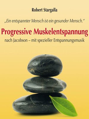 cover image of Progressive Muskelentspannung nach Jacobson-mit spezieller Entspannungsmusik